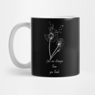 You are stronger than you think Mug